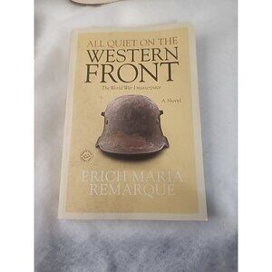 All Quiet on the Western Front : A Novel by Erich Maria Remarque 2013